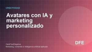 Imagen destacada sobre avatares con IA y marketing personalizado en Illescas