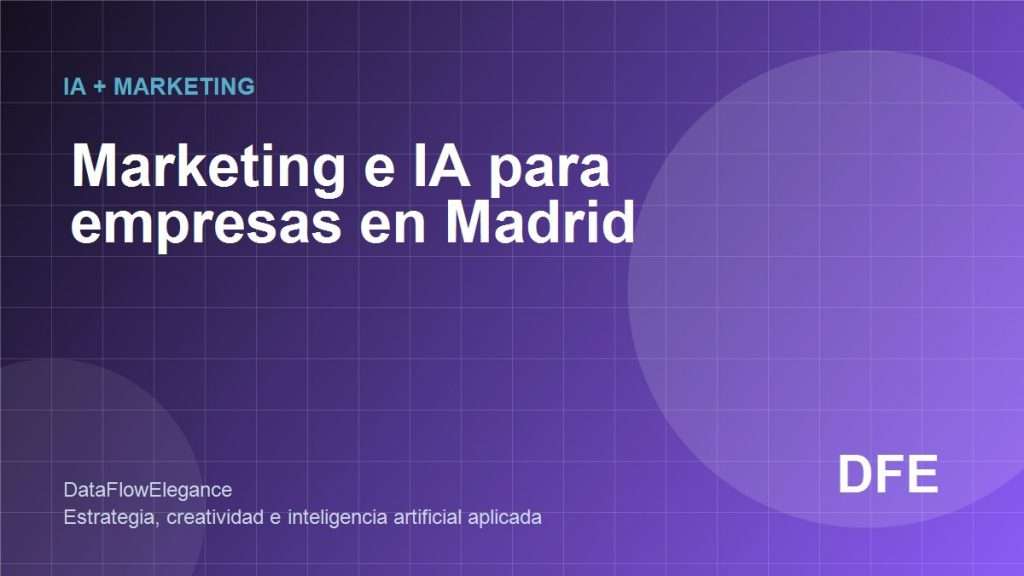 Imagen destacada sobre marketing e inteligencia artificial para empresas en Madrid