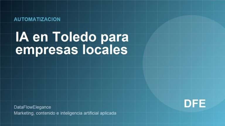 Agencia de IA en Toledo: qué puede automatizar una empresa local
